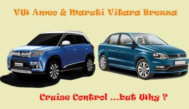 VW Ameo & Maruti Vitara Brezza: सेगमेंट में पहली बार क्रूज़ कंट्रोल, पर किस काम का!